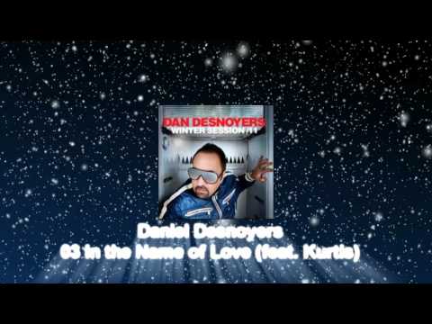 Dan Desnoyers Winter Session 11 - In the Name of Love (feat. Kurtis)