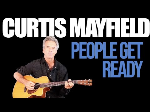 How To Play People Get Ready On Guitar - Curtis Mayfield Guitar Lesson