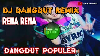 Download lagu DJ DANGDUT REMIX RENA RENA DANGDUT REMIX TERBARU 2... mp3