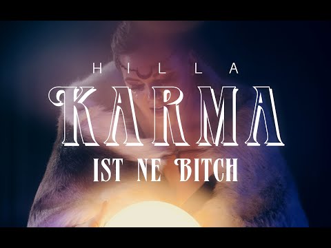 HILLA - Karma ist ne Bitch (Offizielles Musikvideo)