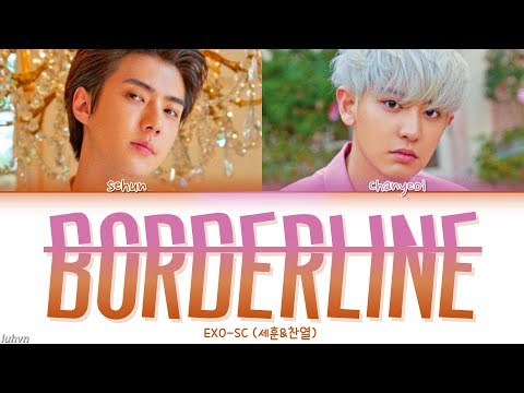 EXO-SC (세훈&찬열) - ‘Borderline (선)’ LYRICS [HAN|ROM|ENG COLOR CODED] 가사 Video