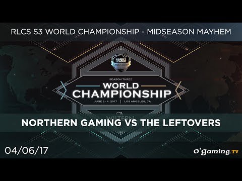 Northern Gaming vs The Leftovers - RLCS World S3 2017 - Phase Finale - Loser's Round 4