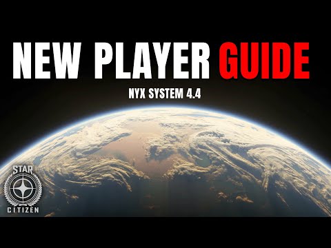 UPDATED Star Citizen Guide for BRAND New Players