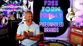 Pigeonholed Guitar Brands??! FreeForm Friday Episode 17
