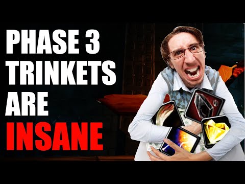Phase 3 Trinkets Are INSANE!!