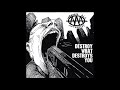 Against All Authority ‎– Destroy What Destroys You