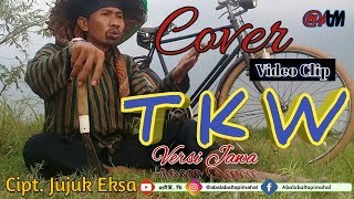 Download lagu 𝗧𝗞𝗪 𝘃𝗲𝗿𝘀𝗶 𝗝𝗮𝘄𝗮 𝗰𝗶𝗽𝘁. 𝗝𝘂𝗷𝘂𝗸 𝗘𝗸𝘀𝗮 (𝗖𝗼𝘃𝗲𝗿 𝗩𝗶𝗱𝗲𝗼 𝗖𝗹𝗶𝗽) | 𝗯𝘆 𝗘𝗥 𝗣𝗥𝗢𝗗𝗨𝗖𝗧𝗜𝗢𝗡 mp3