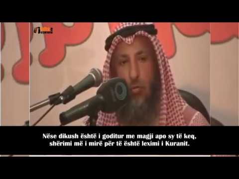Kurimi më i mirë për magjinë dhe mësyshin - Shejh Uthman Khamis