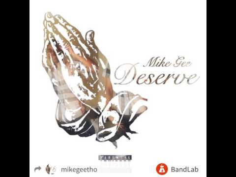 Mike Gee - Deserve
