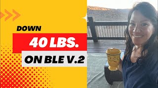 Down 40 pounds! Update on my progress on Version 2 of Bright Line Eating