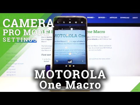 How to Use Camera Pro Mode in Motorola One Macro – Discover Camera Advanced Features