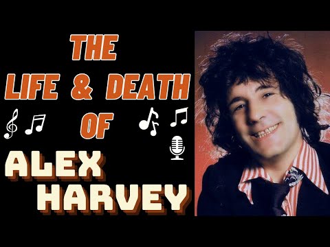 The Life & Death of The Sensational Alex Harvey Band's ALEX HARVEY
