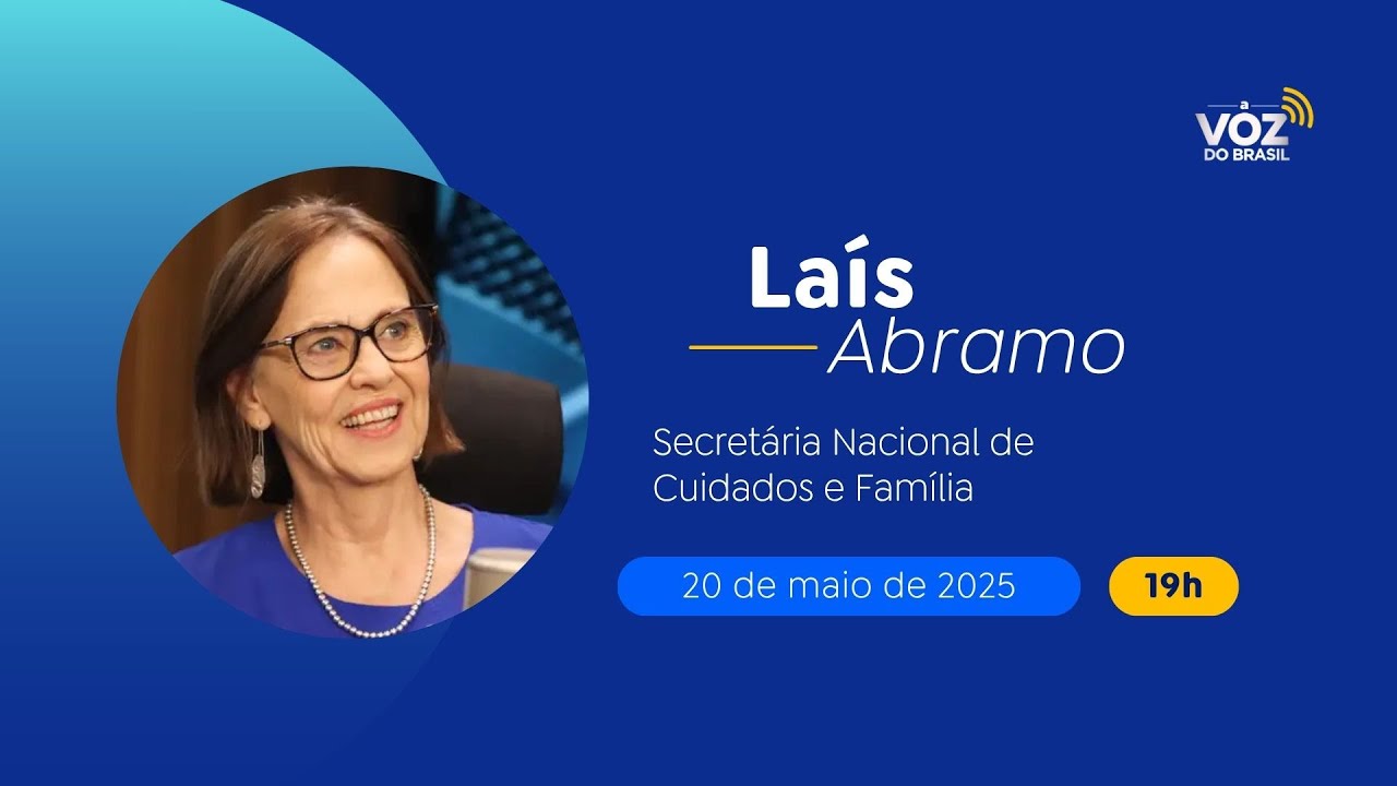 LAÍS ABRAMO, SECRETÁRIA NACIONAL DE CUIDADOS E FAMÍLIA