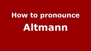 How to pronounce Altmann