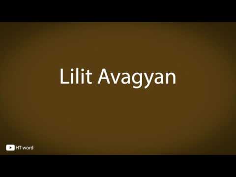 How to pronounce Lilit Avagyan