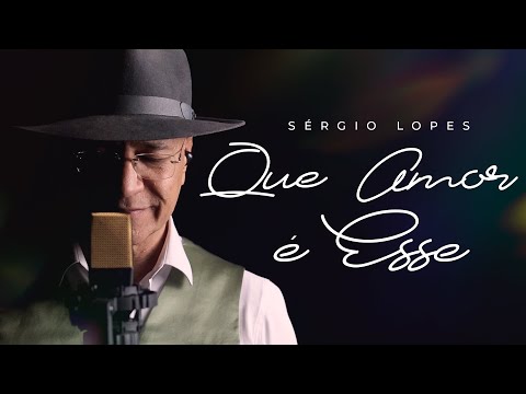 Que Amor É Esse? - Sérgio Lopes