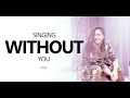 Singing Without You - Eylie