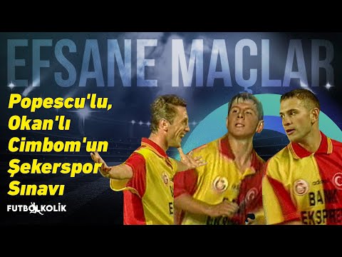 Galatasaray - Şekerspor 1997-98 Sezonu | Popescu'lu, Okan'lı Cimbom'un Şekerspor Sınavı