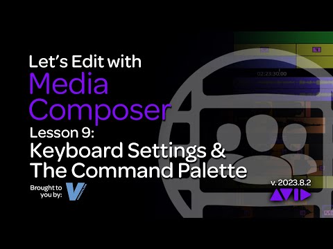 Let's Edit with Media Composer - Lesson 9 - Keyboard Settings and the Command Palette