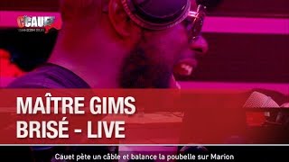 Maître Gims - Brisé - Live - C’Cauet sur NRJ