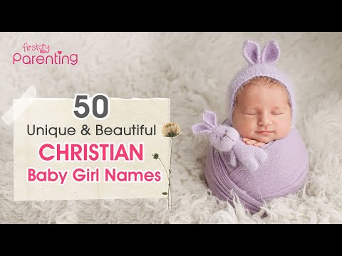 50 Beautiful Christian Baby Girl Names With Meanings (From A to Z)