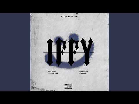 Iffy (feat. Young Jigg)