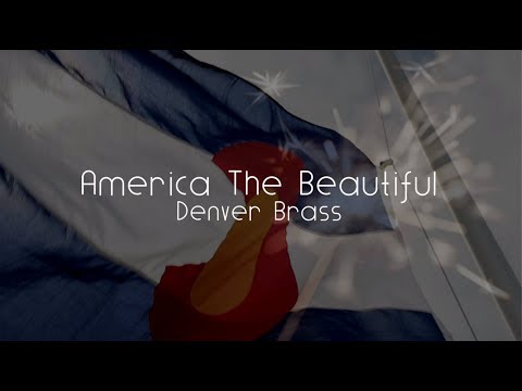 Denver Brass - America The Beautiful (Official Music Video)