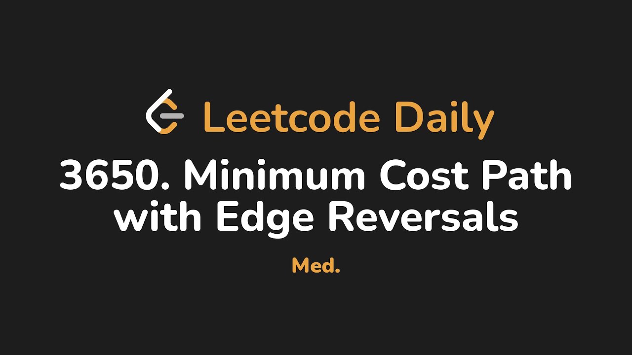 3650. Minimum Cost Path with Edge Reversals | Leetcode Daily - Python