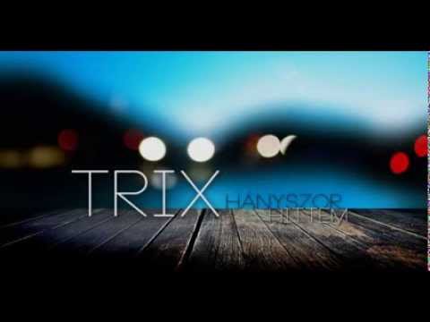 Trix - Hányszor hittem (prod by Bítprojekt)