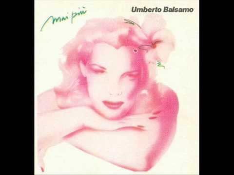 UMBERTO BALSAMO  "MAI PIU"