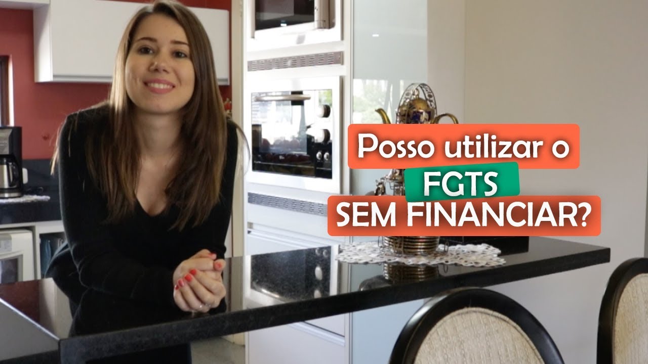 Posso usar meu FGTS sem fazer financiamento Imobiliário?