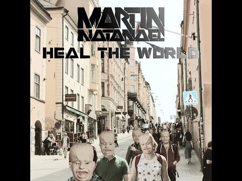Martin Natanael - Heal The World (Official Video)