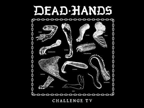 DEAD HANDS - Challenge TV
