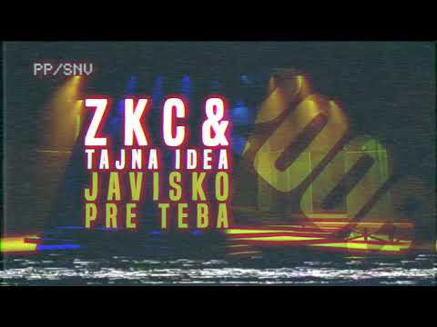 ZKC & Tajna Idea - Javisko pre teba