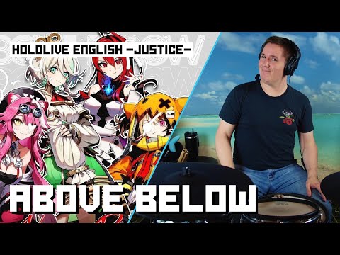 ABOVE BELOW From Hololive English -Justice- On Drums!