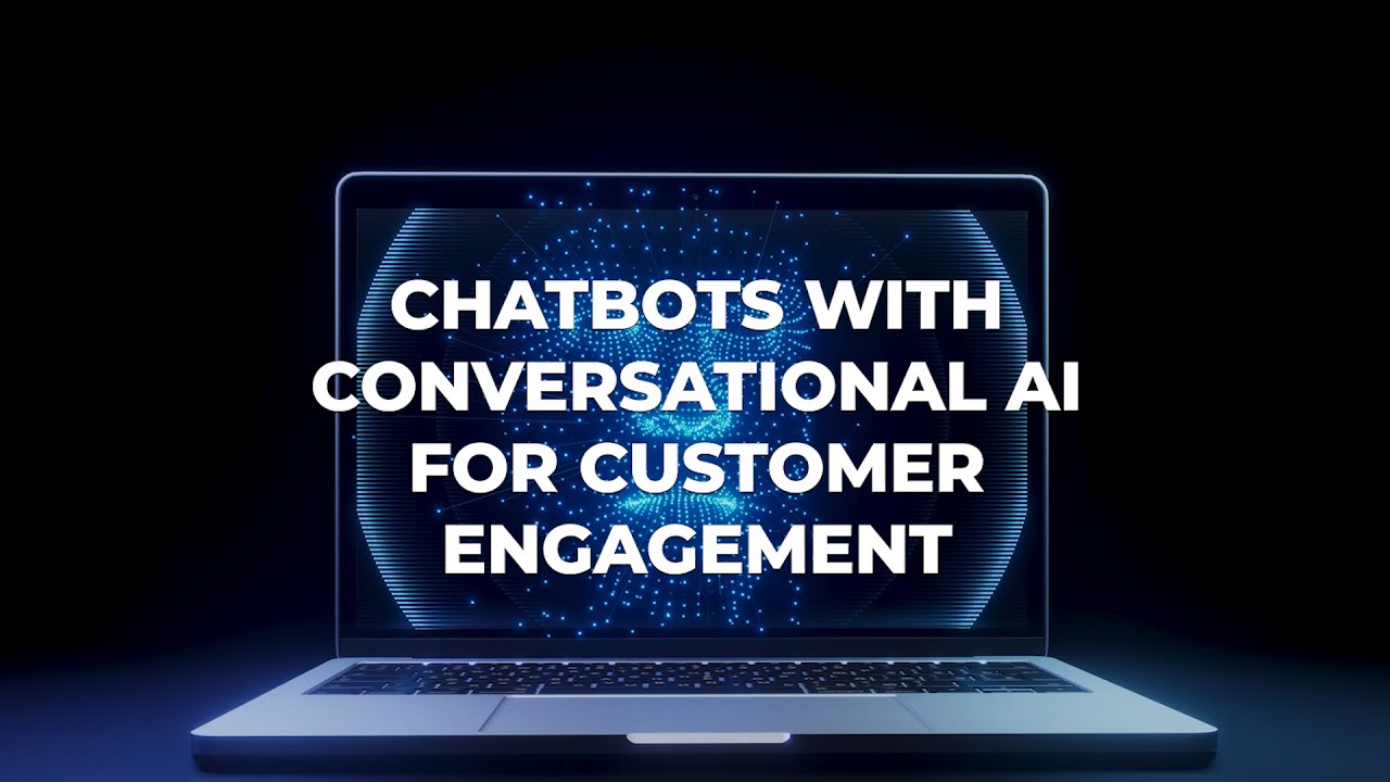 Chatbots With Conversational AI For Customer Engagement