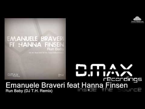 Emanuele Braveri feat Hanna Finsen - Run Baby (DJ T.H. Remix)