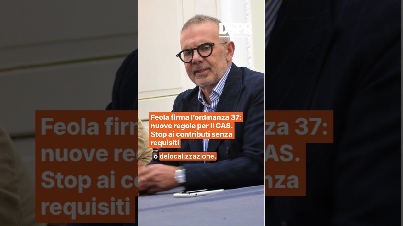 Feola firma l’ordinanza 37: nuove regole per il CAS. Stop ai contributi senza requisiti