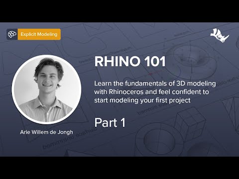 Rhino 101 - Fundamentals of 3D Modelling - Part 1