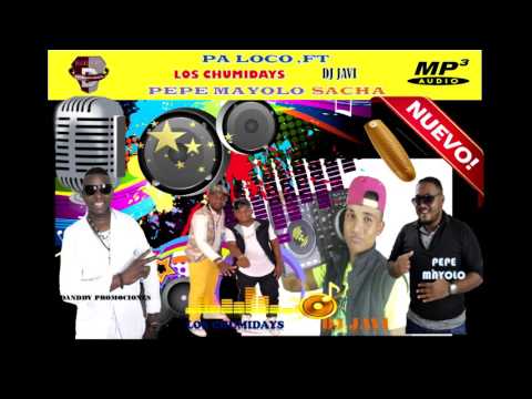 pa loco remix  (lo ultimo de la salsa choke 2017 - 2018