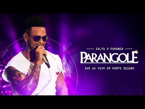 BANDA PARANGOLÉ | DVD COMPLETO #SoltaOParango (AO VIVO EM PORTO SEGURO)