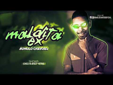 ROMULO CHAVOSO PART. MC KITINHO - MALDITA EX  MÚSICA NOVA EXCLUSIVA 2019