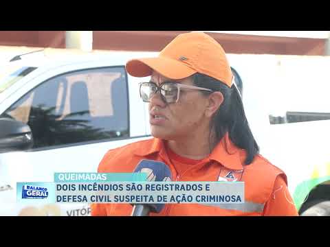 QUEIMADAS: DOIS INCÊNDIOS SÃO REGISTRADOS E DEFESA CIVIL SUSPEITA DE AÇÃO CRIMINOSA