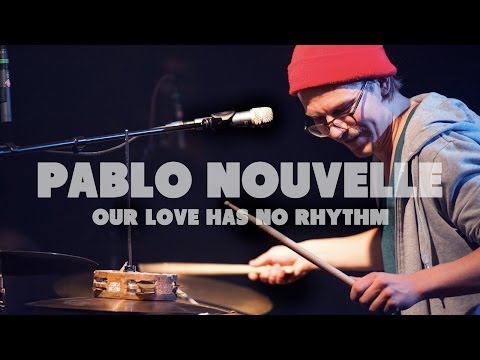 Pablo Nouvelle - Our Love Has No Rhythm | Live at Music Apartment