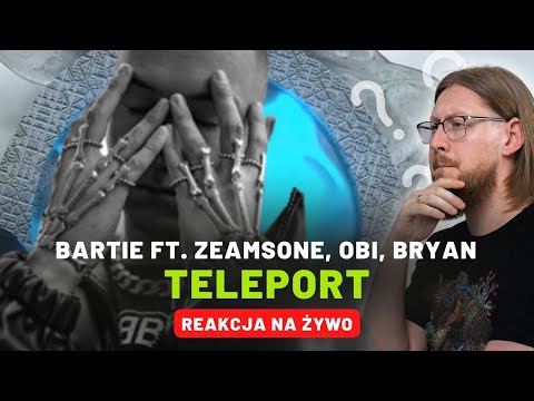 BarTie ft. Zeamsone, obi, Bryan "TELEPORT" | REAKCJA NA ŻYWO 🔴