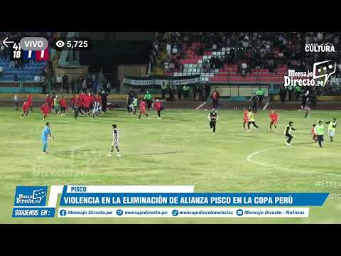 BATALLA CAMPAL EN ESTADIO DE PISCO POR LA COPA PERÚ // MENSAJE DIRECTO NOTICIAS