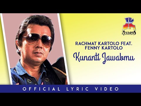 Rachmat Kartolo feat. Fenny Kartolo - Kunanti Jawabmu (Official Lyric Video)