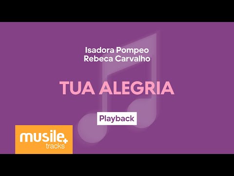 Isadora Pompeo e Rebeca Carvalho - Tua Alegria | Playback com Letra