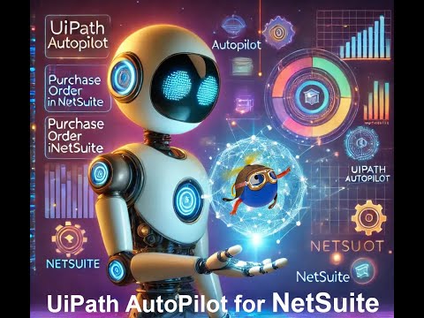 How UiPath Autopilot Simplifies Purchase Order Management in NetSuite 🚀 | Automate Your Workflow!