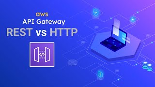 REST vs HTTP APIs in API Gateway (1/2)